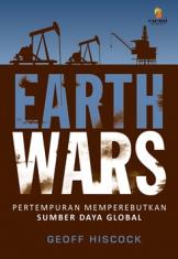 Earth Wars: Pertempuran Memperebutkan Sumber Daya Global